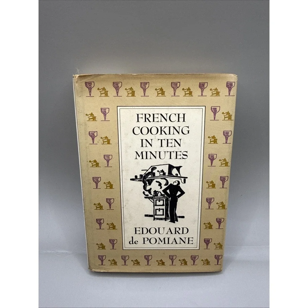 French Cookbook French Cooking in Ten Minutes by de Pomiane 1977 1st Printing